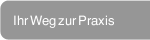 Ihr Weg zur Praxis
